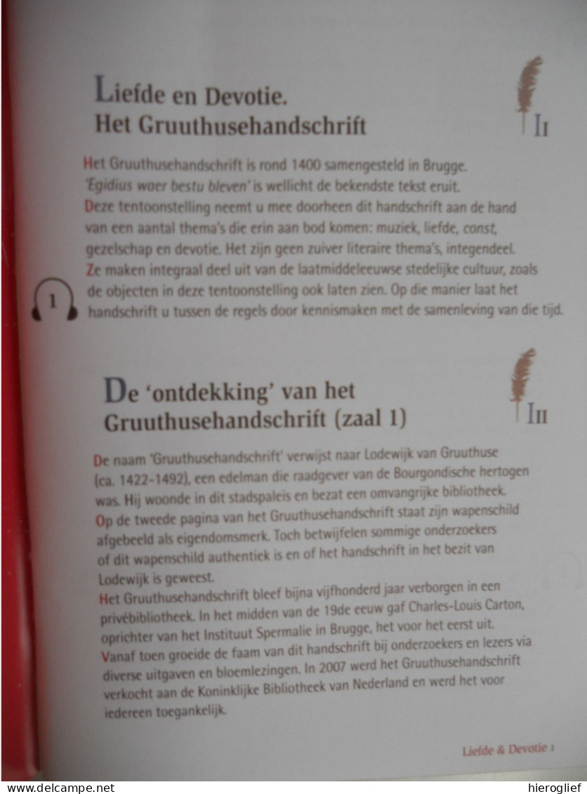 LIEFDE En DEVOTIE - Gruuthusehandschrift - Tentoonstelling 2013 / Gruuthuse Brugge Handschrift Egideus Waer Bestu Bleven - Storia