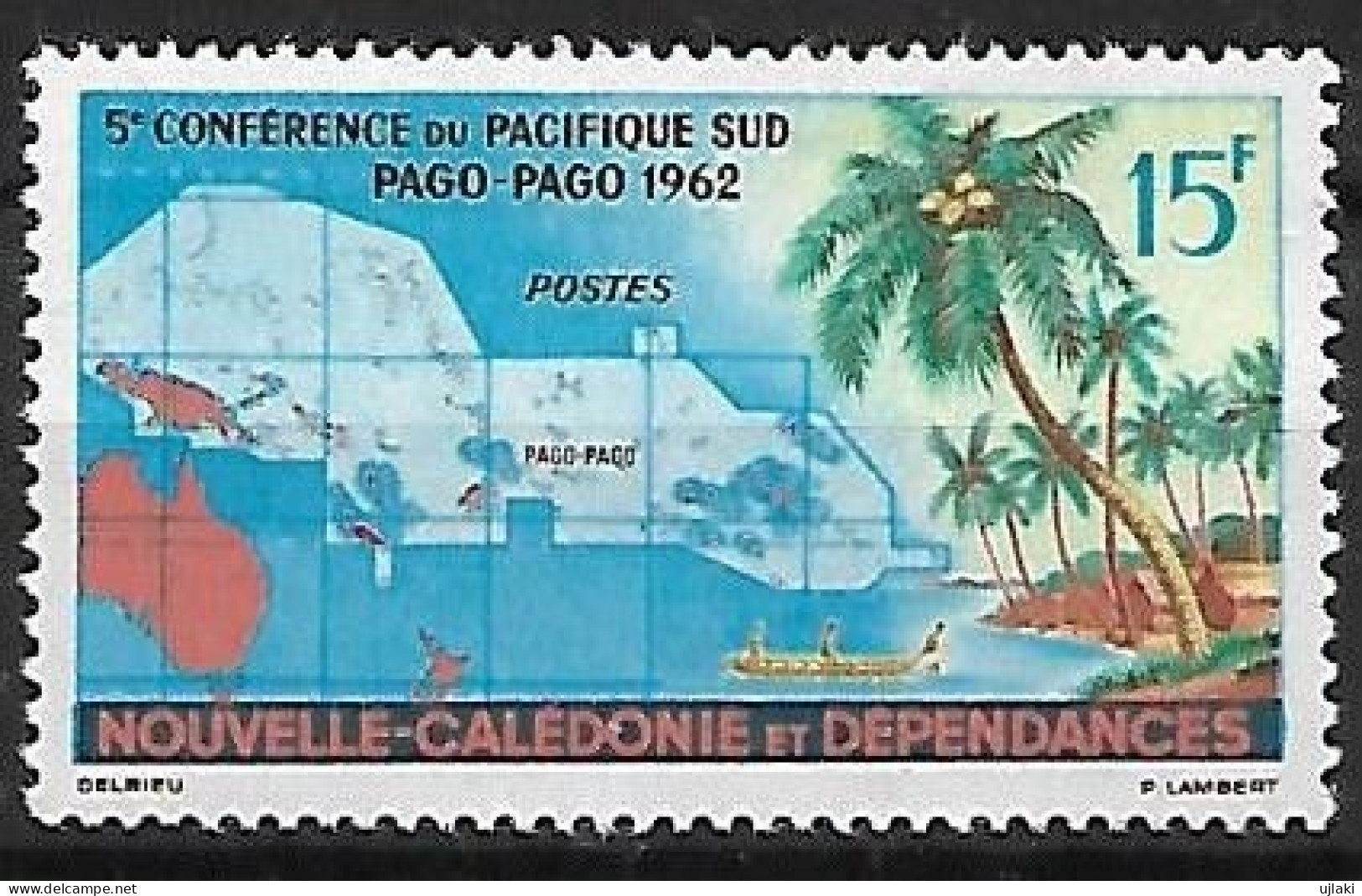 NOUVELLE CALEDONIE:5ème Conférence Du Pacifique Sud  à Pago-Pago  N°305  Année:1962. - Neufs