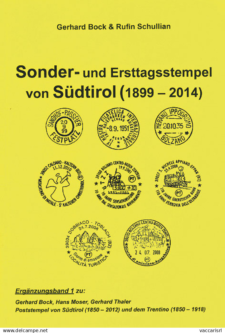 SONDER UND ERSTTAGSSTEMPEL
Von S&uuml;dtirol (1899-2014) - Gerhard Bock - Rufin Schullian - Manuales Para Coleccionistas