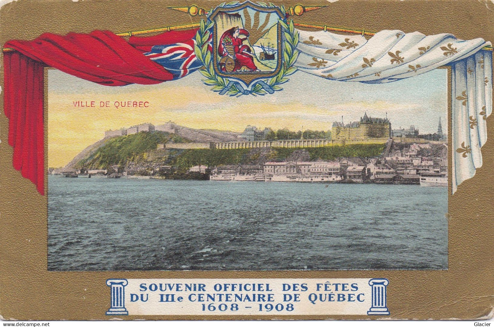 Canada - Souvenir Officiel Des Fêtes Du IIIe Centenaire De QUEBEC 1608 - 1908 - Ville De QUEBEC - Québec - La Cité