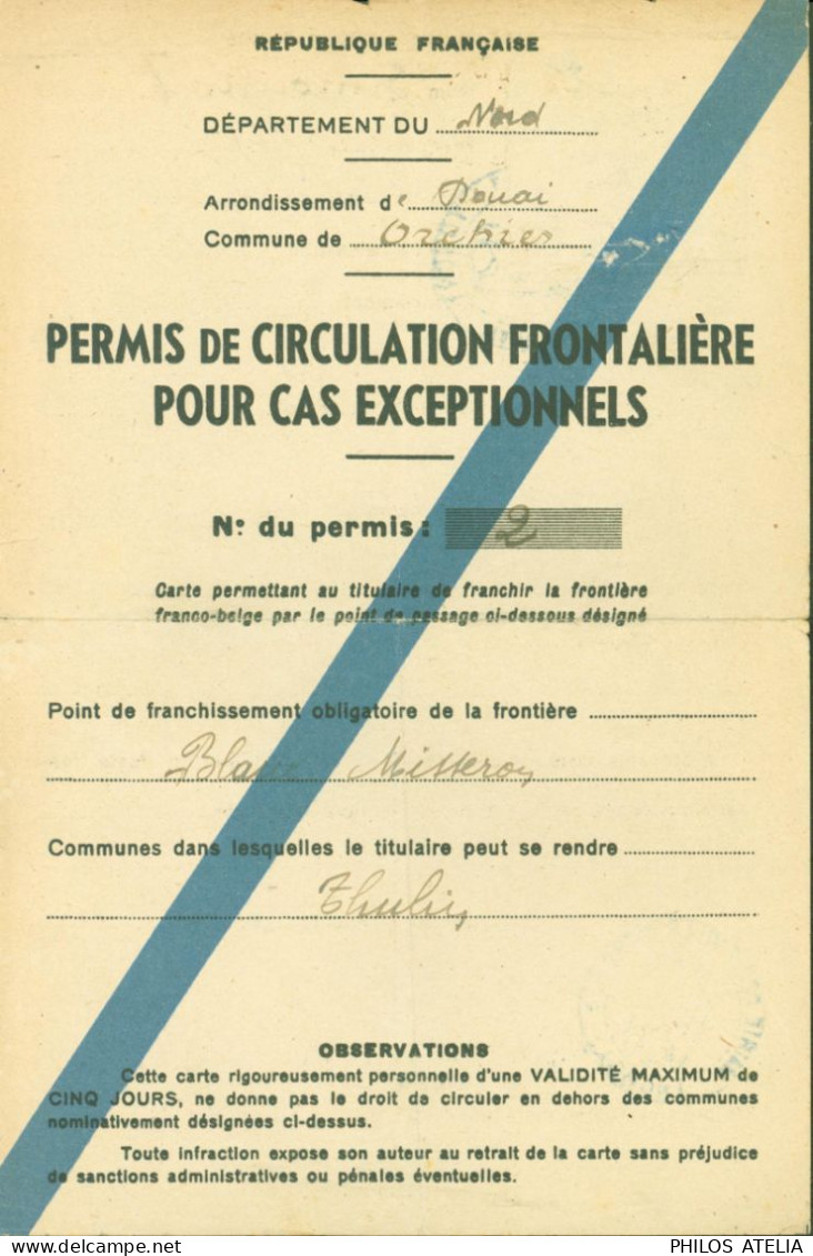 Guerre 40 Libération Ausweis Permis De Circulation Frontalière Pour Cas Exceptionnels Orchies Pour Thulin Belgique - Guerra De 1939-45