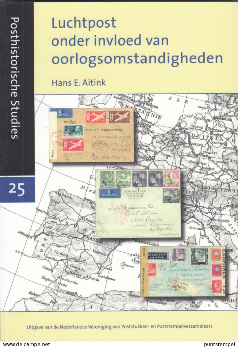 Posthistorische Studie 25 Luchtpost Onder Invloed Van Oorlogsomstandigheden - Holandés