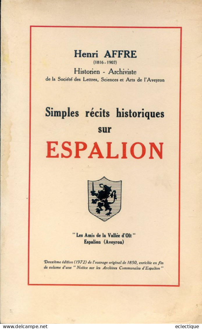 Simples Récits Historiques Sur Espalion Par Henri AFFRE,  Ed. Amis De La Vallée D'Olt, 2ème,édition 1972, AVEYRON - Midi-Pyrénées