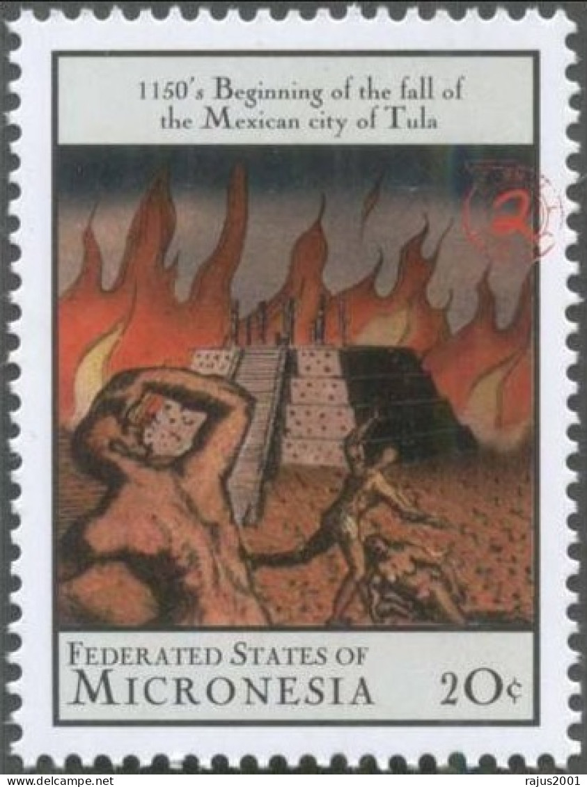 Begining Of The Fall Of The Mexican City Of Tula, Fire, UNESCO World Heritage Site, MNH Micronesia - Monumenti