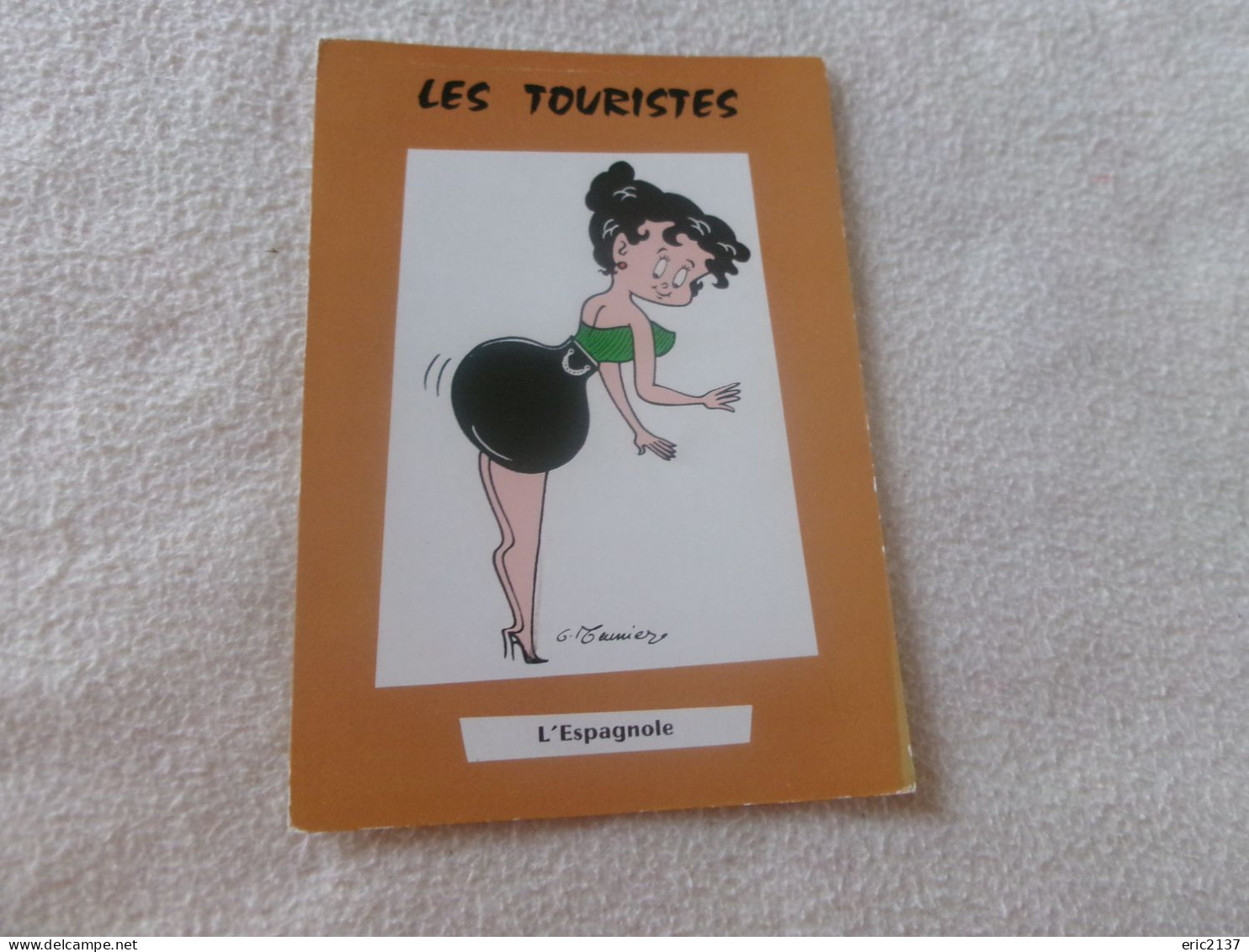 BELLE ILLUSTRATION HUMORISTIQUE.."LES TOURISTES....L'ESPAGNOLE" ......SIGNE MEUNIER - Meunier, G.