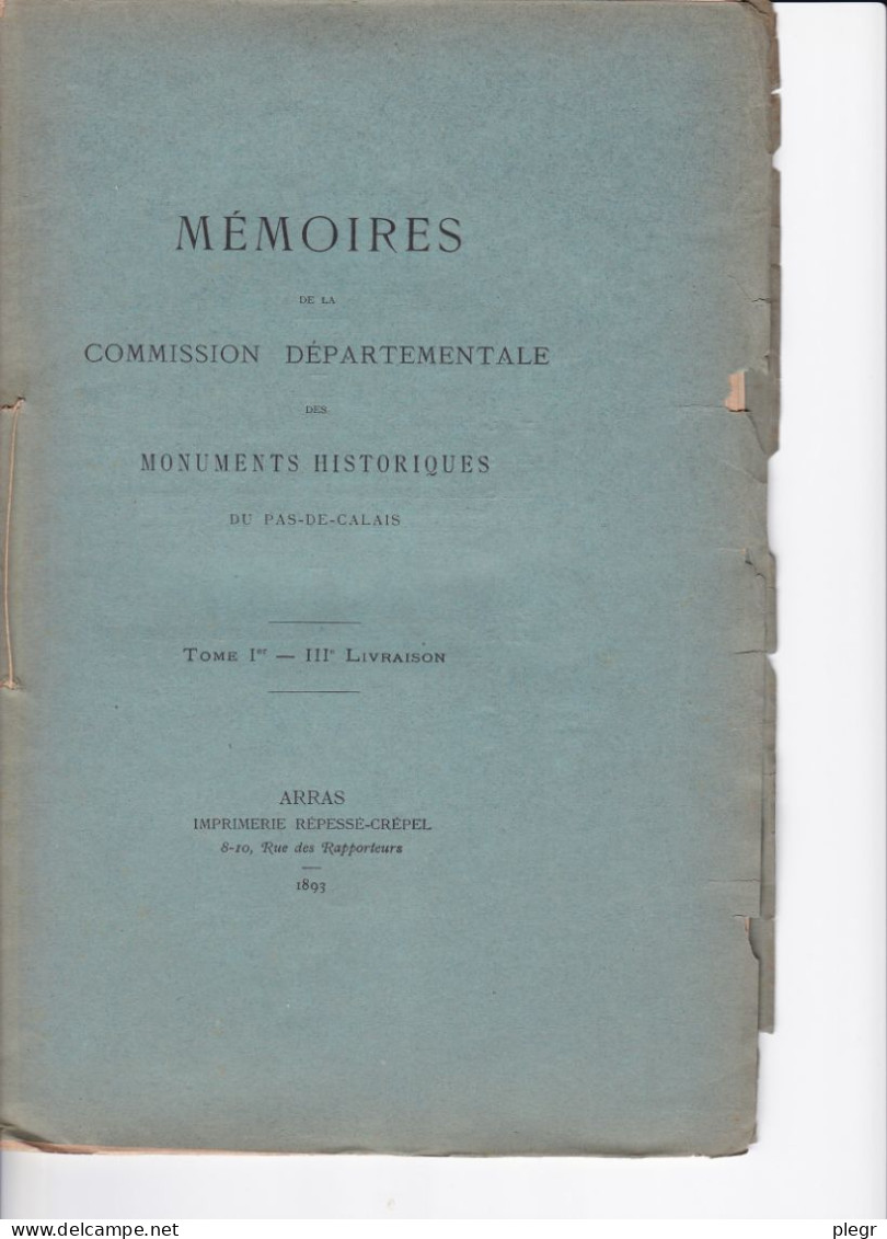 MEMOIRES COMM. DEPART. MONUMENTS HISTORIQUES PAS-DE-CALAIS - TOME 1 - 3ème Livraison - 1893 - Picardie - Nord-Pas-de-Calais