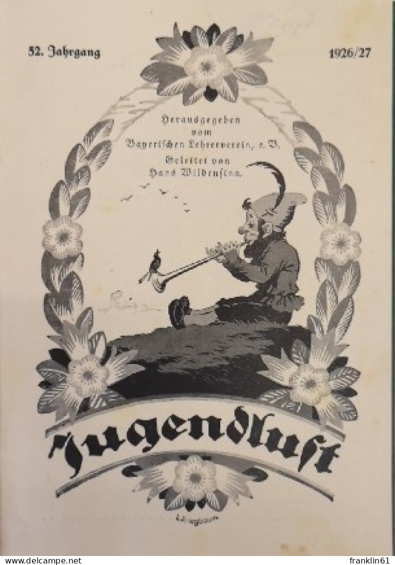 Jugendlust 52. Jahrgang 1926/1927. Heft Nr. 1 (Oktober 1926) Bis Heft Nr. 24 (September 1927). - Autres & Non Classés