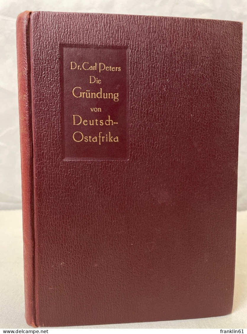 Die Gründung Von Deutsch-Ostafrika. - 4. 1789-1914