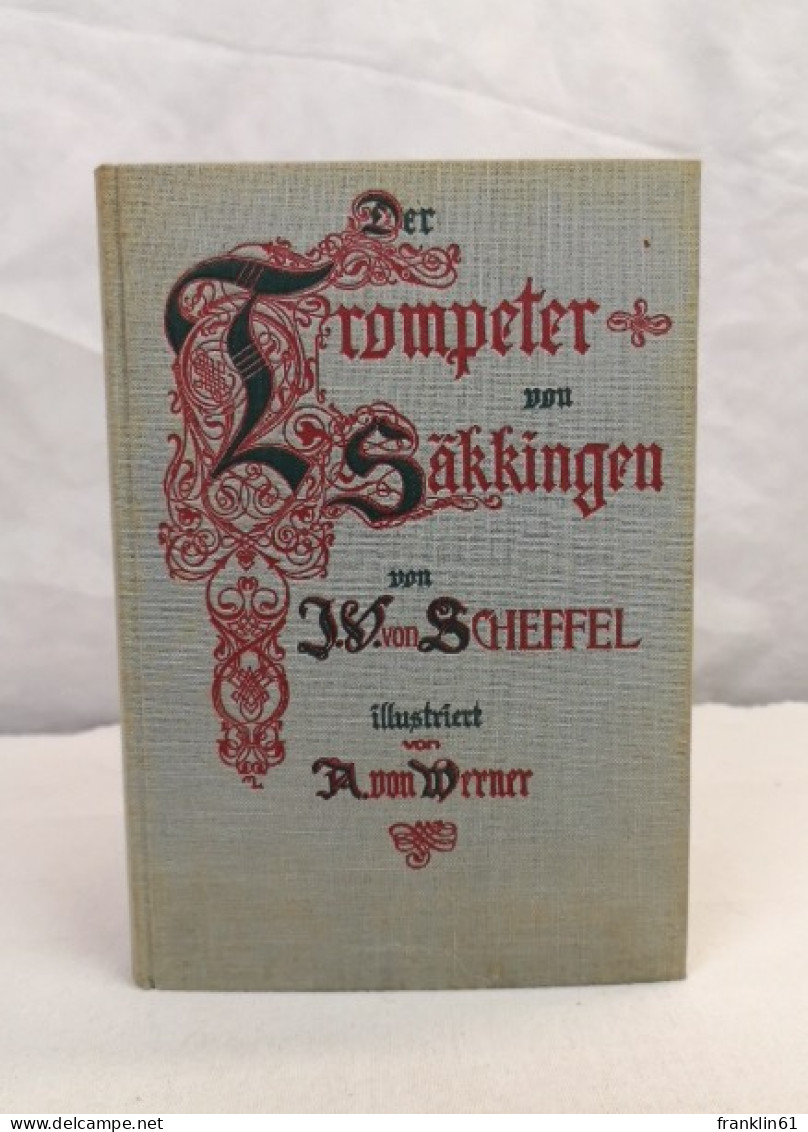 Der Trompeter Von Säkkingen.  Ein Sang Vom Oberrhein. - Gedichten En Essays