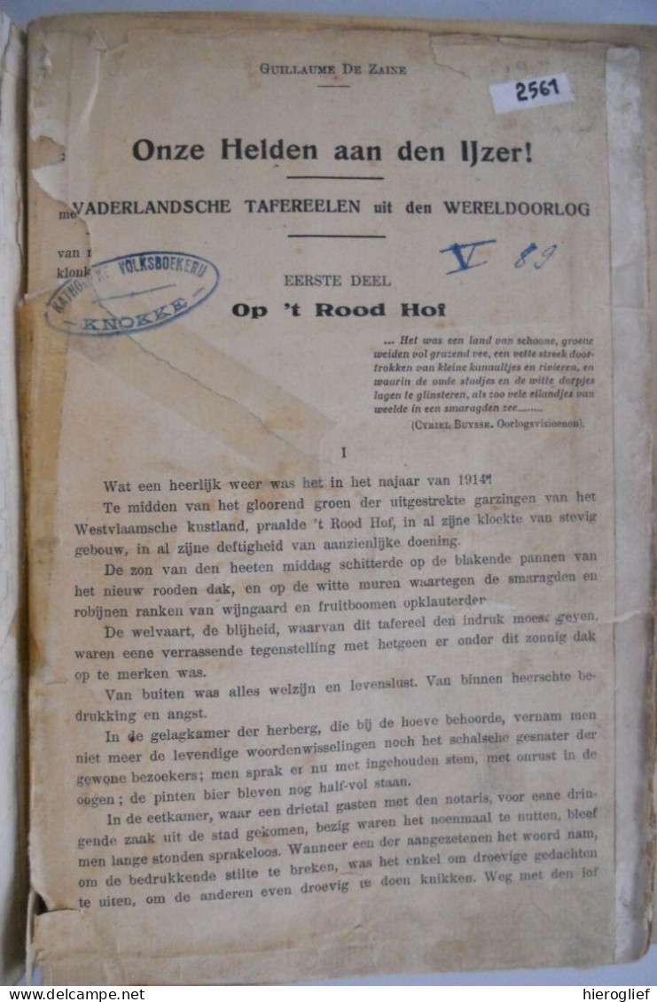 ONZE HELDEN Aan DEN IJZER Door Guillaume De Zaine Zeine Tafereelen Uit Wereldoorlog / Leger Veurne Front Kust Westhoek - Guerra 1914-18