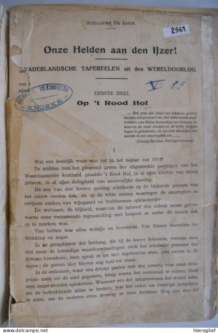 ONZE HELDEN Aan DEN IJZER Door Guillaume De Zaine Zeine Tafereelen Uit Wereldoorlog / Leger Veurne Front Kust Westhoek - Weltkrieg 1914-18