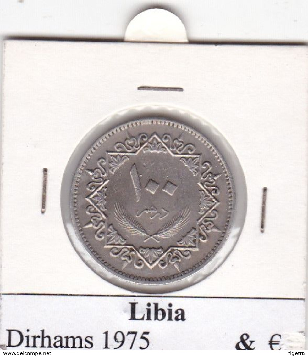 LIBIA   100 DIRHAMS  ANNO 1975 COME DA FOTO - Libya