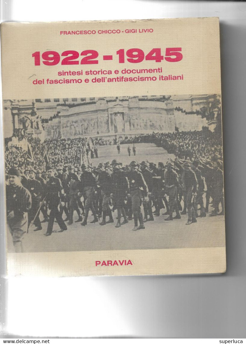 3-1922-1945-SINTESI STORICA E DOCUMENTI DEL FASCISMO E DELL ANTIFASCISMO ITALIANO-ED.PARAVIA - Guerre 1939-45