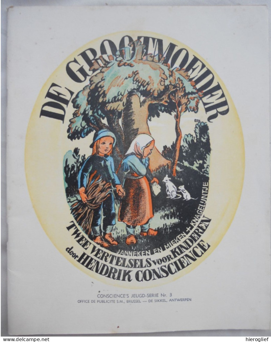 DE GROOTMOEDER Twee Vertelsels Voor Kinderen Door Hendrik Conscience 1942 De Sikkel  ° Antwerpen + Elsene - Literatuur