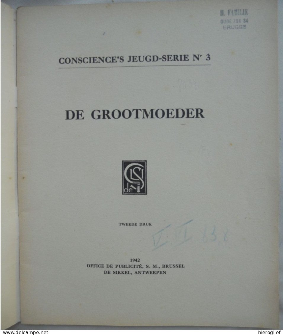 DE GROOTMOEDER Twee Vertelsels Voor Kinderen Door Hendrik Conscience 1942 De Sikkel  ° Antwerpen + Elsene - Littérature