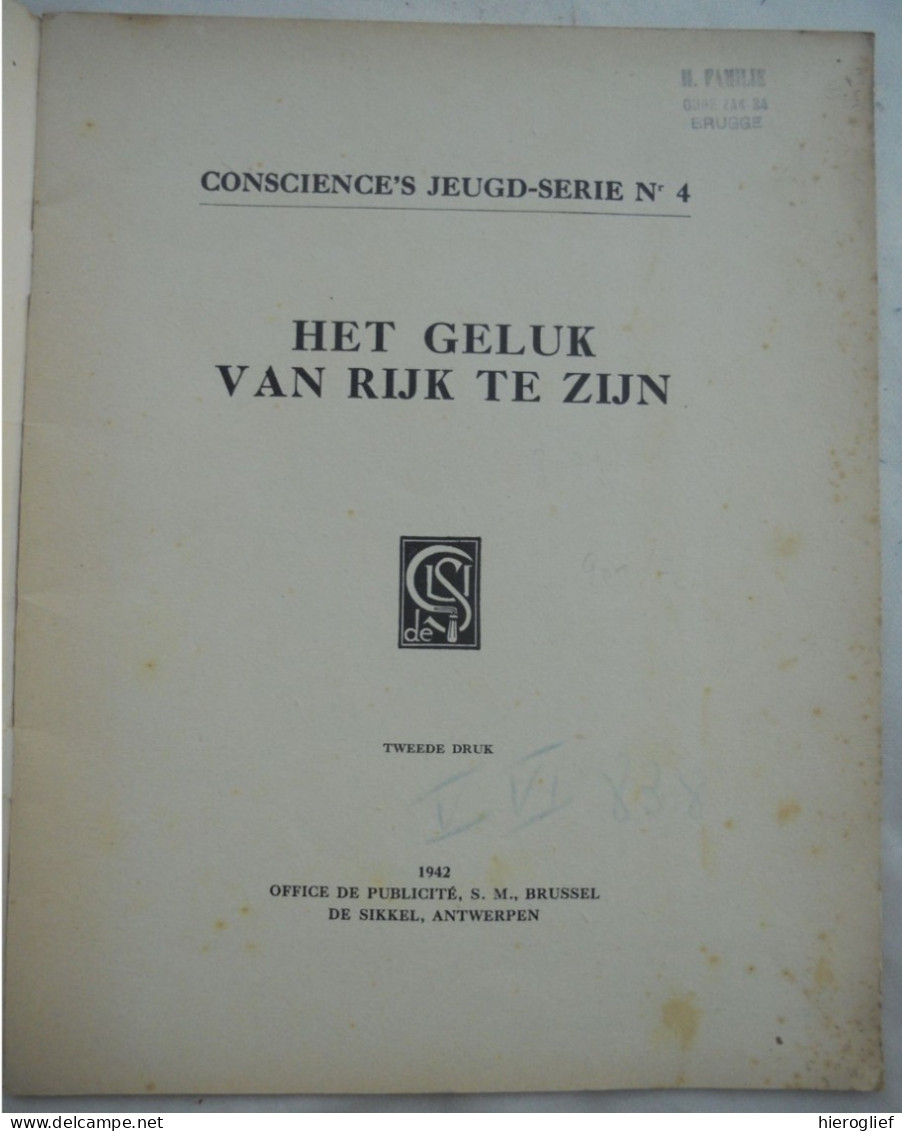HET GELUK Van  RIJK TE ZIJN Door Hendrik Conscience 1942 De Sikkel  ° Antwerpen + Elsene - Letteratura