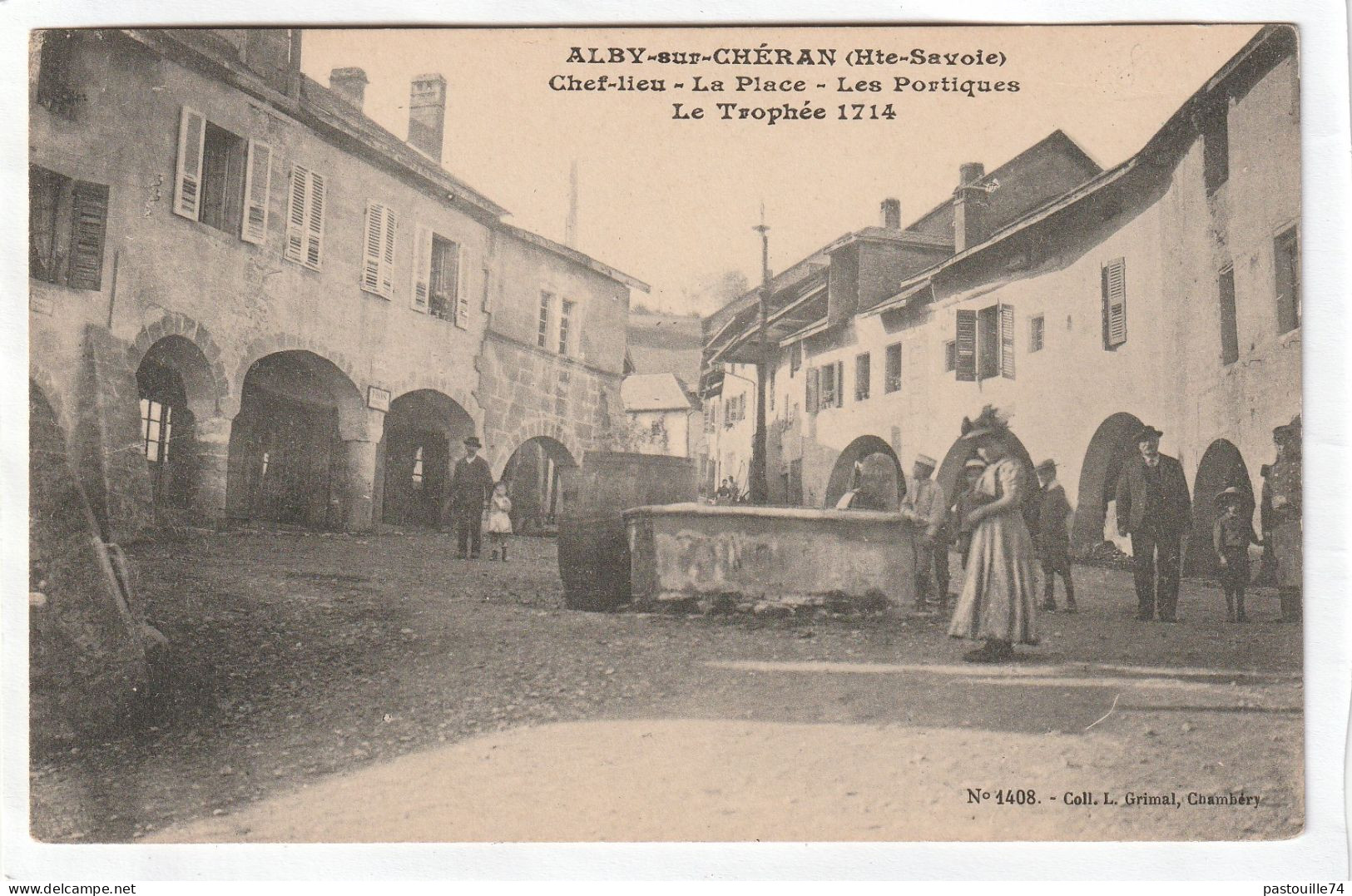 CPA :  14 X 9  -   ALBY-sur-CHERAN.  - Chef-lieu  - La Place - Les Portiques  - Le  Trophée 1714 - Alby-sur-Cheran