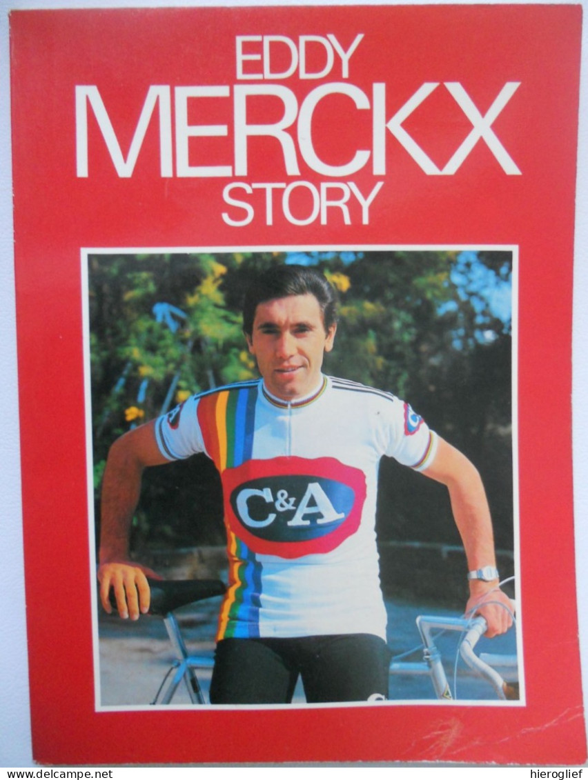 Eddy MERCKX Story ° Meensel-Kiezegem Baron Wielrenner Coureur Renner Kampioen Wielersport Ronde Van Frankrijk - Cyclisme