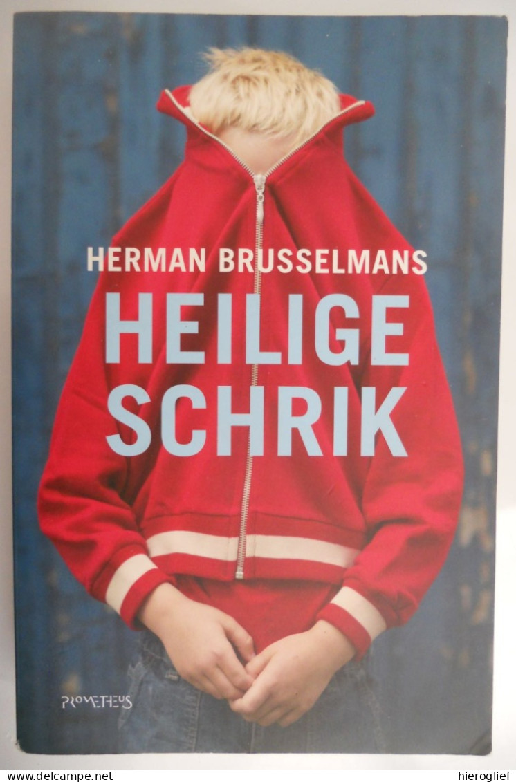 HEILIGE SCHRIK Door Herman Brusselmans 2004 Prometheus Columns Humo - Literatuur