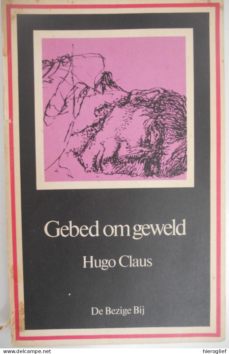 GEBED OM GEWELD  - Verhalen Door HUGO CLAUS 1ste Druk 1972 GESIGNEERD Brugge Antwerpen - Literatuur