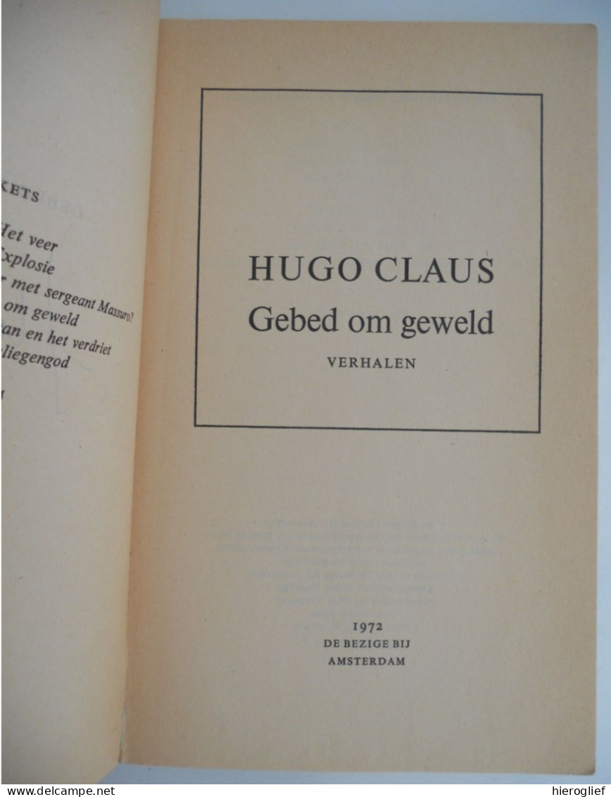 GEBED OM GEWELD  - Verhalen Door HUGO CLAUS 1ste Druk 1972 GESIGNEERD Brugge Antwerpen - Letteratura