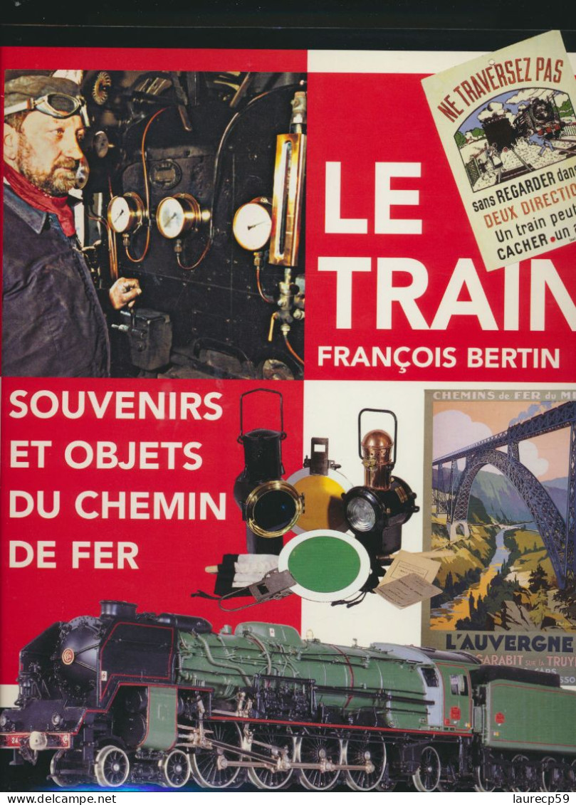 Livre - Le Train - Souvenirs Et Objets Du Chemin De Fer - Auteur François BERTIN - Ferrocarril & Tranvías
