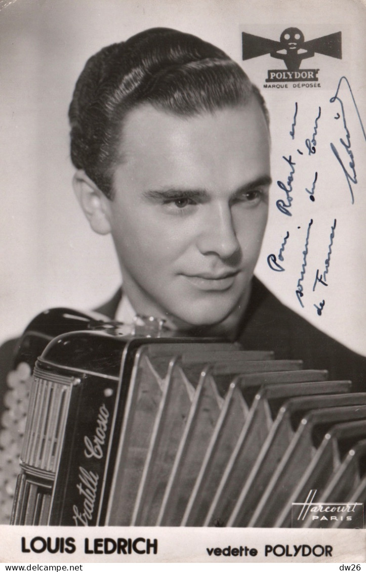 Musicien - Photo Dédicacée De Louis Ledrich, Accordéoniste Compositeur (1924 - 2019) Vedette Des Disques Polydor - Célébrités