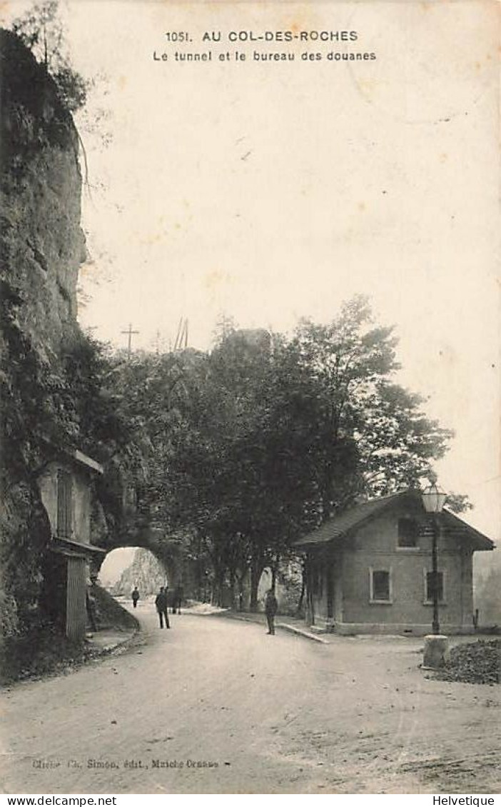 Au Col Des Roches Le Tunnel Et Le Bureau Des Douanes - Le Locle