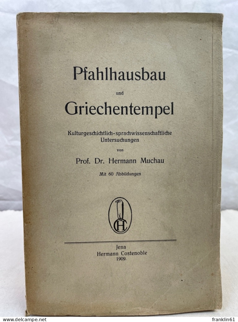Pfahlhausbau Und Griechentempel. - Archeology