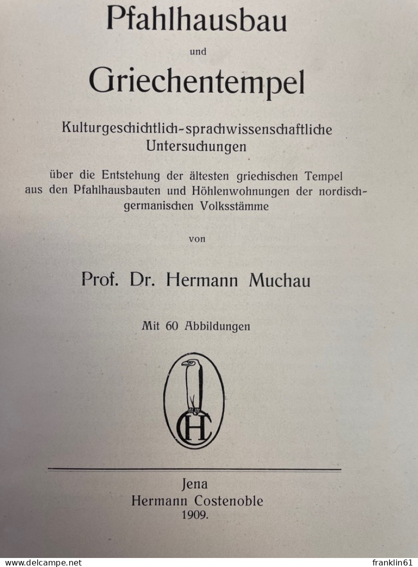 Pfahlhausbau Und Griechentempel. - Arqueología