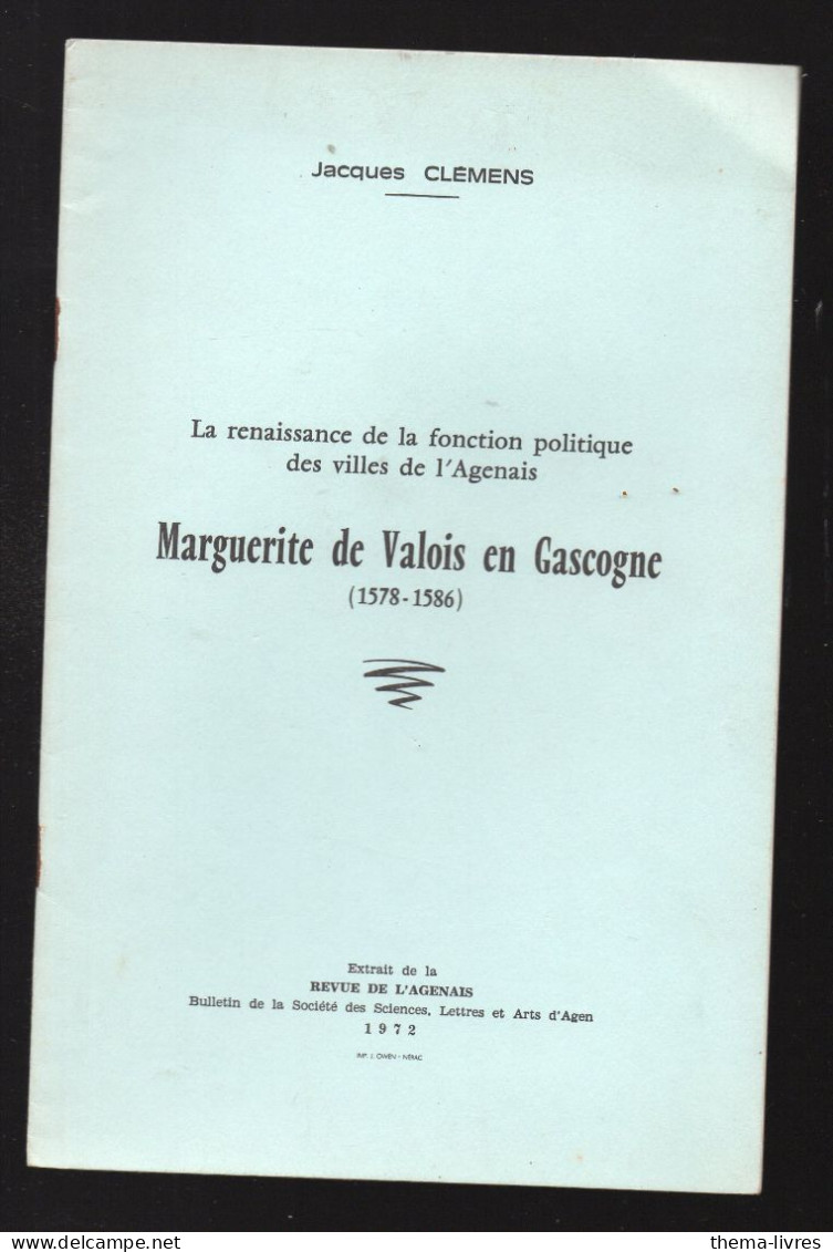 Marguerite De Valois En Gascogne   1578 1586      Edition De 1972   (M6190) - Aquitaine