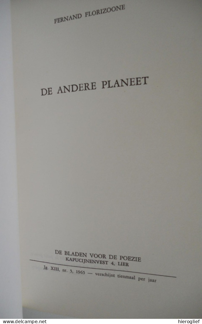 DE ANDERE PLANEET Door Fernand Florizoone ° Veurne Cultureel Ambassadeur Van Koksijde Dichtwerk Gedichten 1e Druk - Poesía