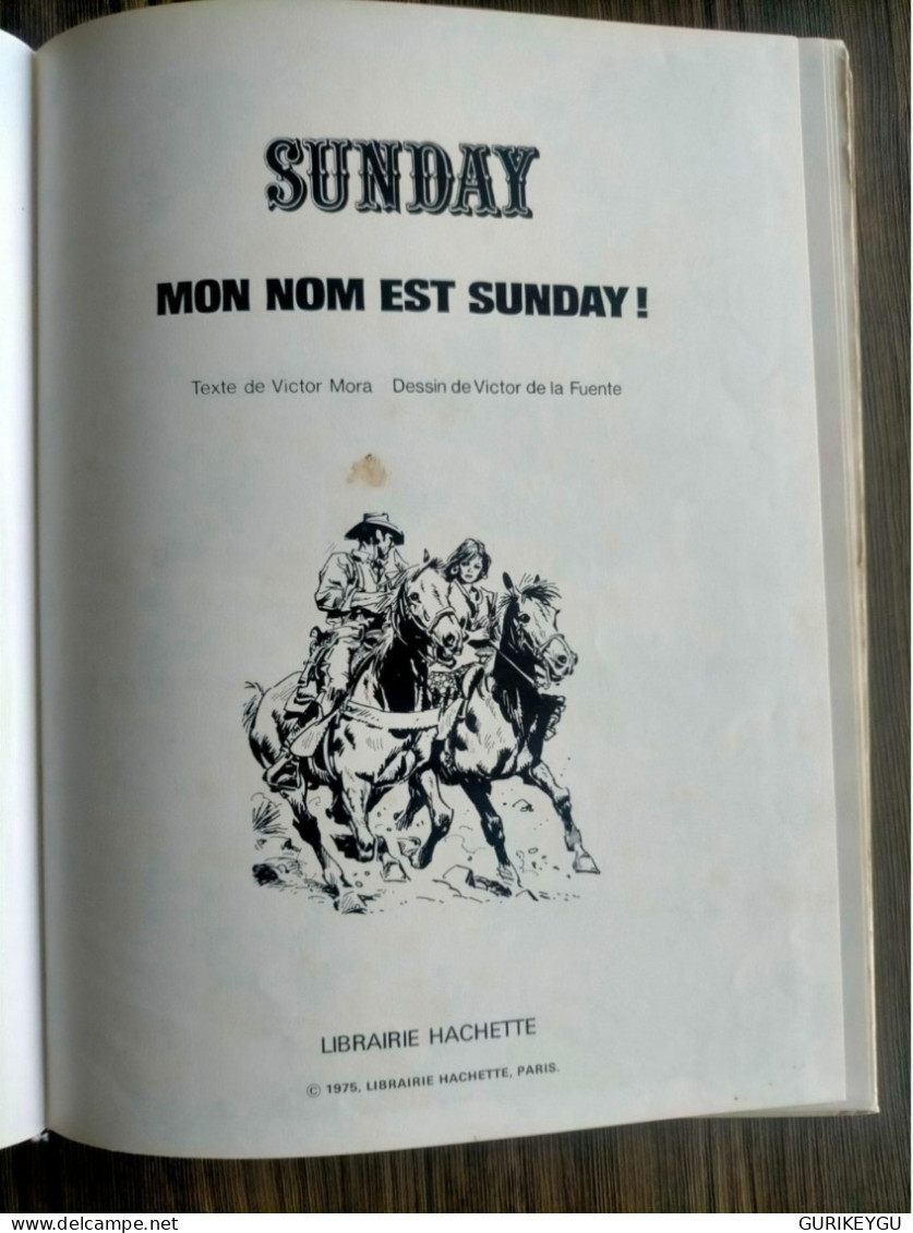 Mon Nom Est SUNDAY  édition Originale EO BIEN Cartonnée VICTOR MORA DE LA FUENTE HACHETTE 1975 Bande Jaune - Blek