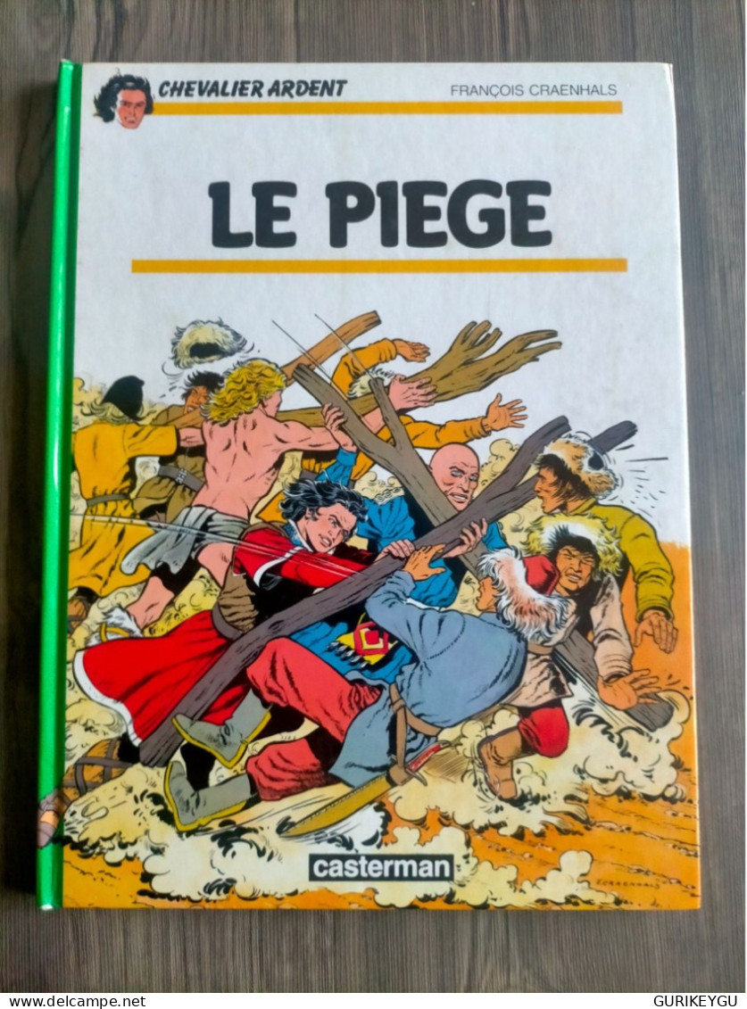 CHEVALIER ARDENT LE PIEGE  édition Originale EO BIEN Cartonnée FRANCOIS CRAENHALS 1985  BIEN - Blek