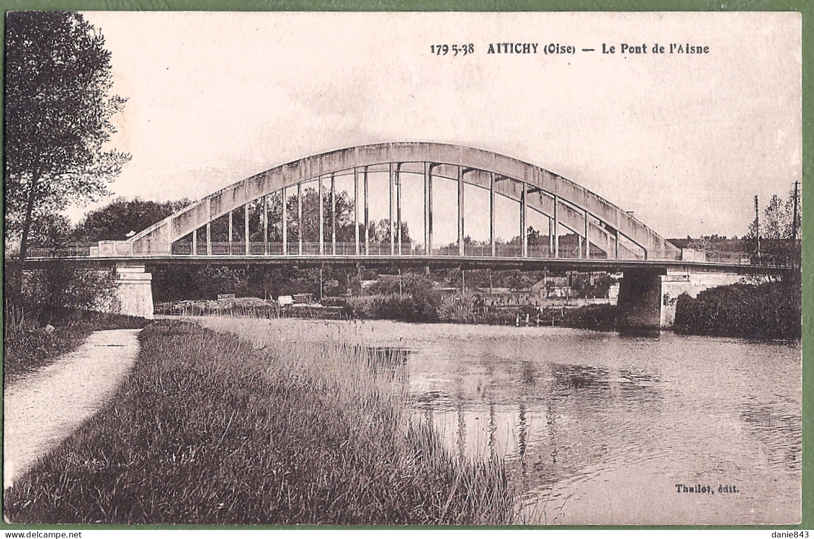 CPA Vue Rare - OISE - ATTICHY - LE PONT DE L'AISNE - - Attichy