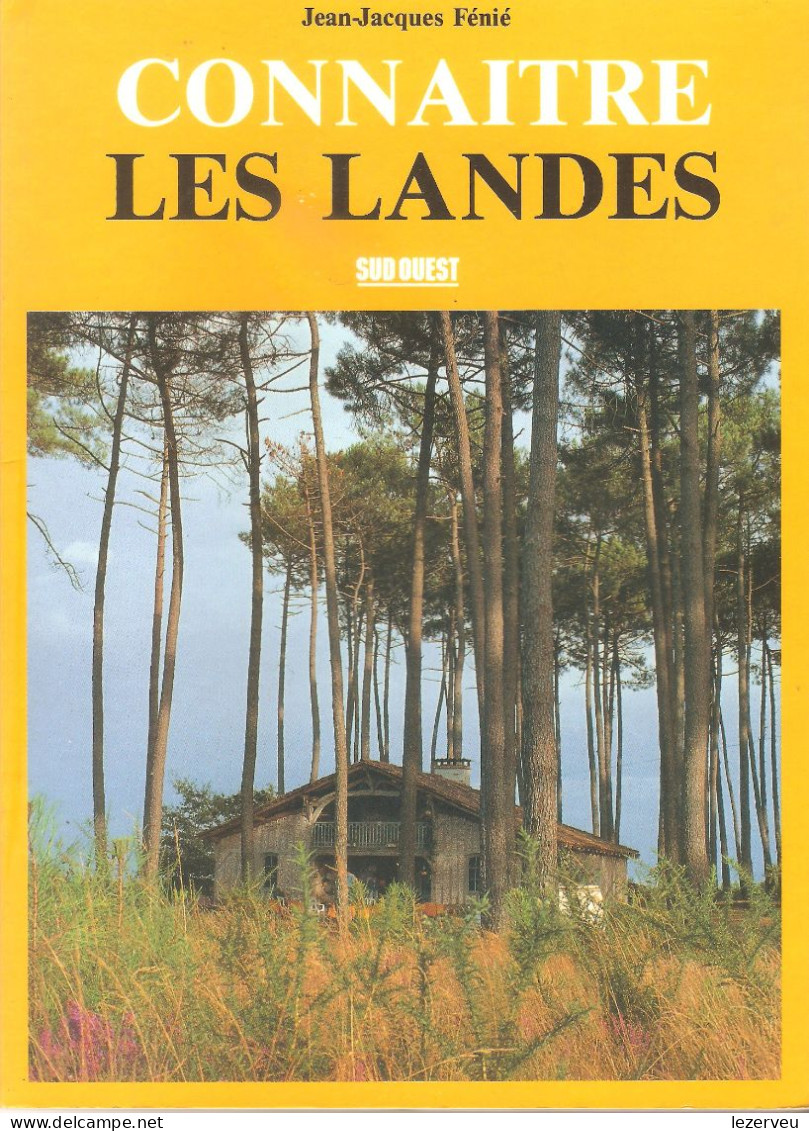 CONNAITRE LES LANDES  JEAN-JACQUES FENIE SUD-OUEST  (comme Neuf) - Ohne Zuordnung