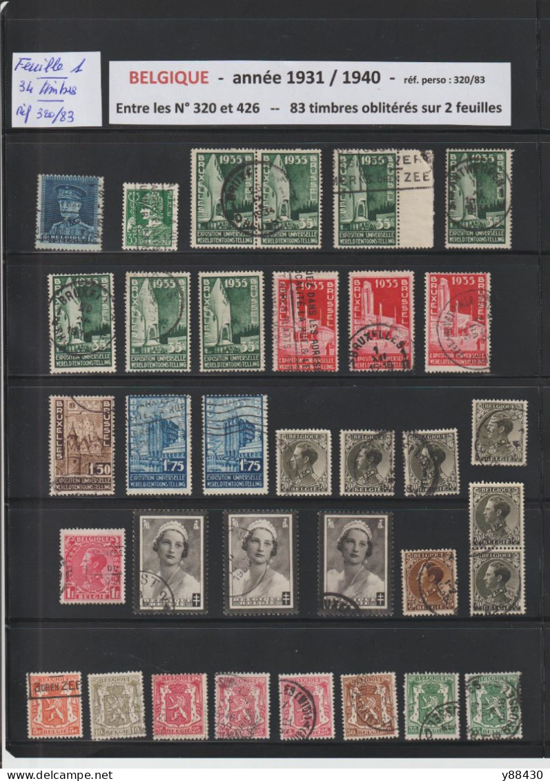 BELGIQUE - Entre Les N° 320 Et 426 De 1931 / 1940 - 83 Timbres Oblitérés . 2 Feuillets - Léopold 3 & Armoiries - 6 Scan - 1934-1935 Leopold III