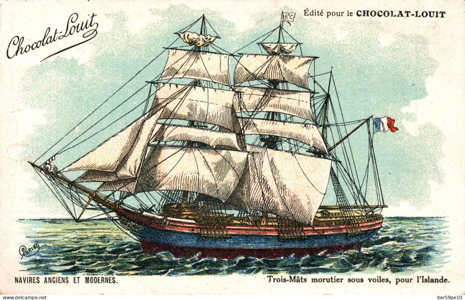 CHROMO CHOCOLAT LOUIT ILLUSTRATEUR CHARLET NAVIRES ANCIENS ET MODERNES TROIS-MATS MORUTIER SOUS VOILES POUR L'ISLANDE - Louit