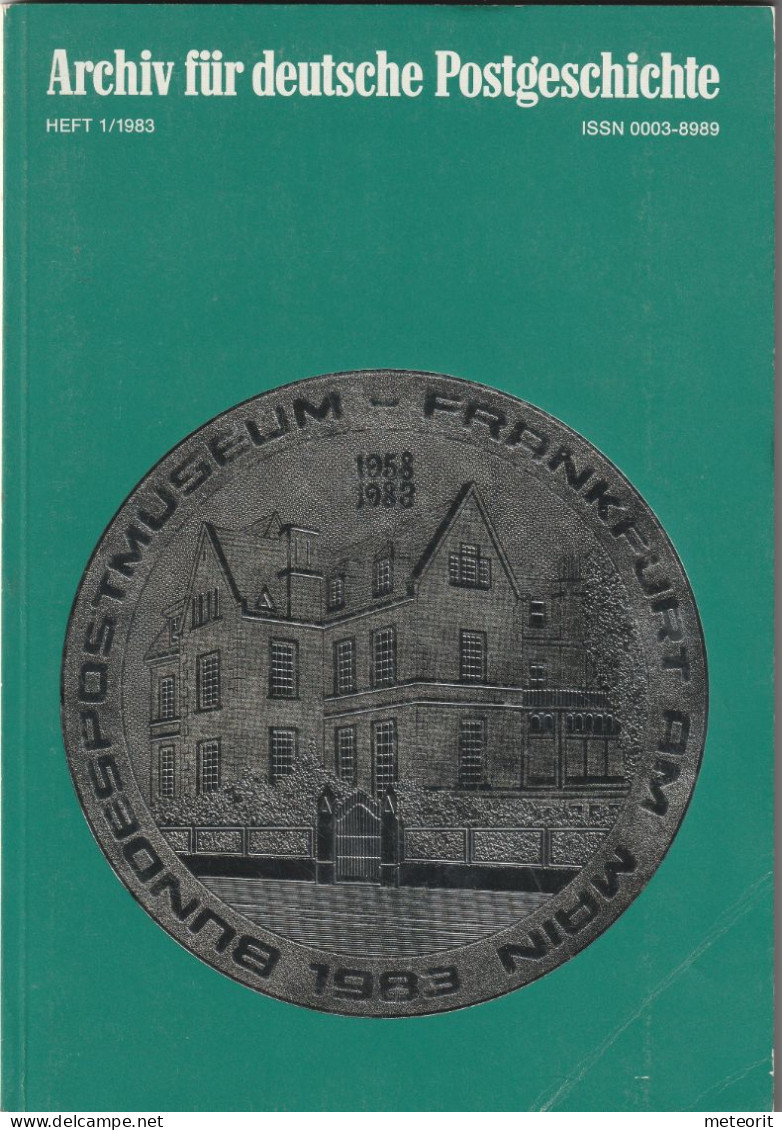 Archiv Für Deutsche Postgeschichte, Heft 1/1983 ,151 Seiten, Mit Beilage "Übersicht Der Post-Hauptstrassen In Europa" - Filatelia E Historia De Correos