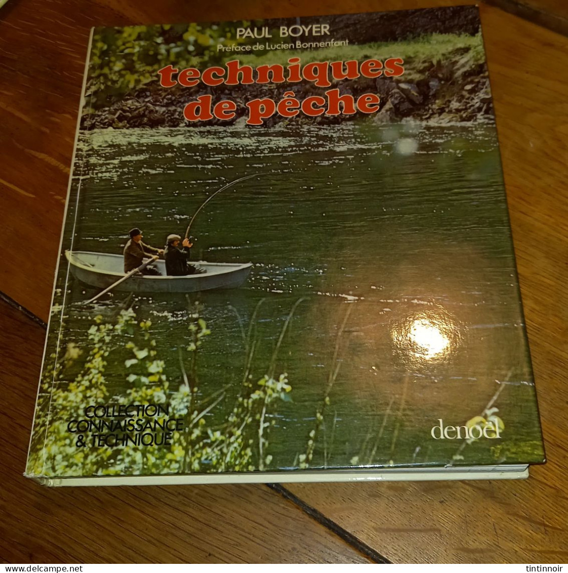 Techniques De Pêche  Paul Boyer Lucien Bonnefant 1977 éditions Denoël - Chasse/Pêche