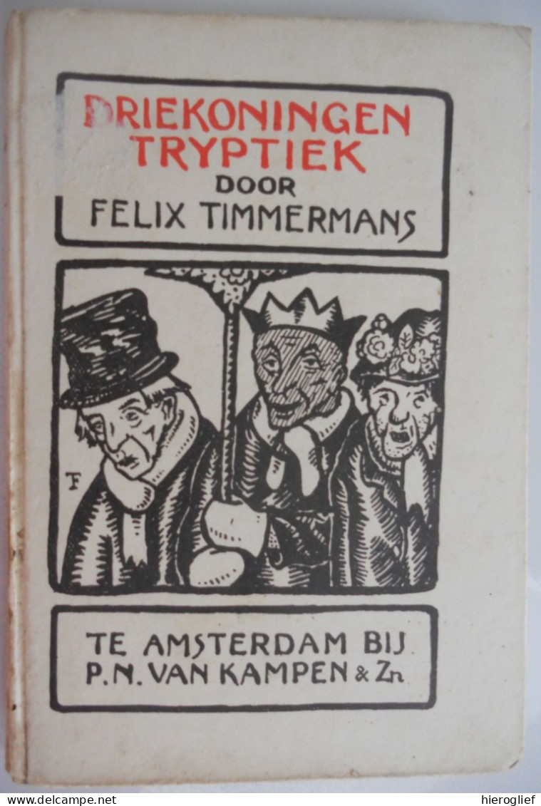 DRIEKONINGENTRYPTIEK Door Felix Timmermans Lier / Amsterdam Van Kampen & Zoon / Driekoningen - Literature