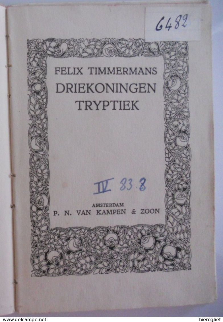 DRIEKONINGENTRYPTIEK Door Felix Timmermans Lier / Amsterdam Van Kampen & Zoon / Driekoningen - Littérature