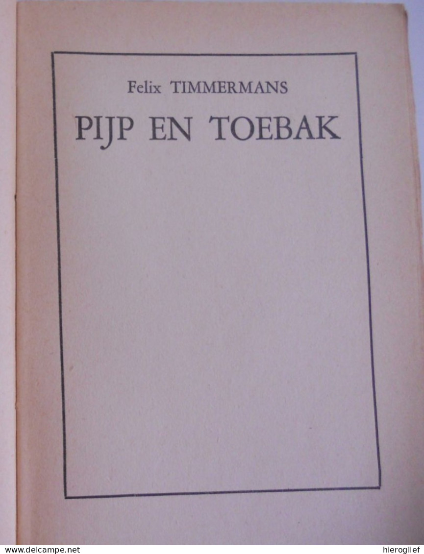 PIJP En TOEBAK Door FELIX TIMMERMANS 1933 - Lier / Tabak Illustraties Door Timmermans Zelf - Belletristik
