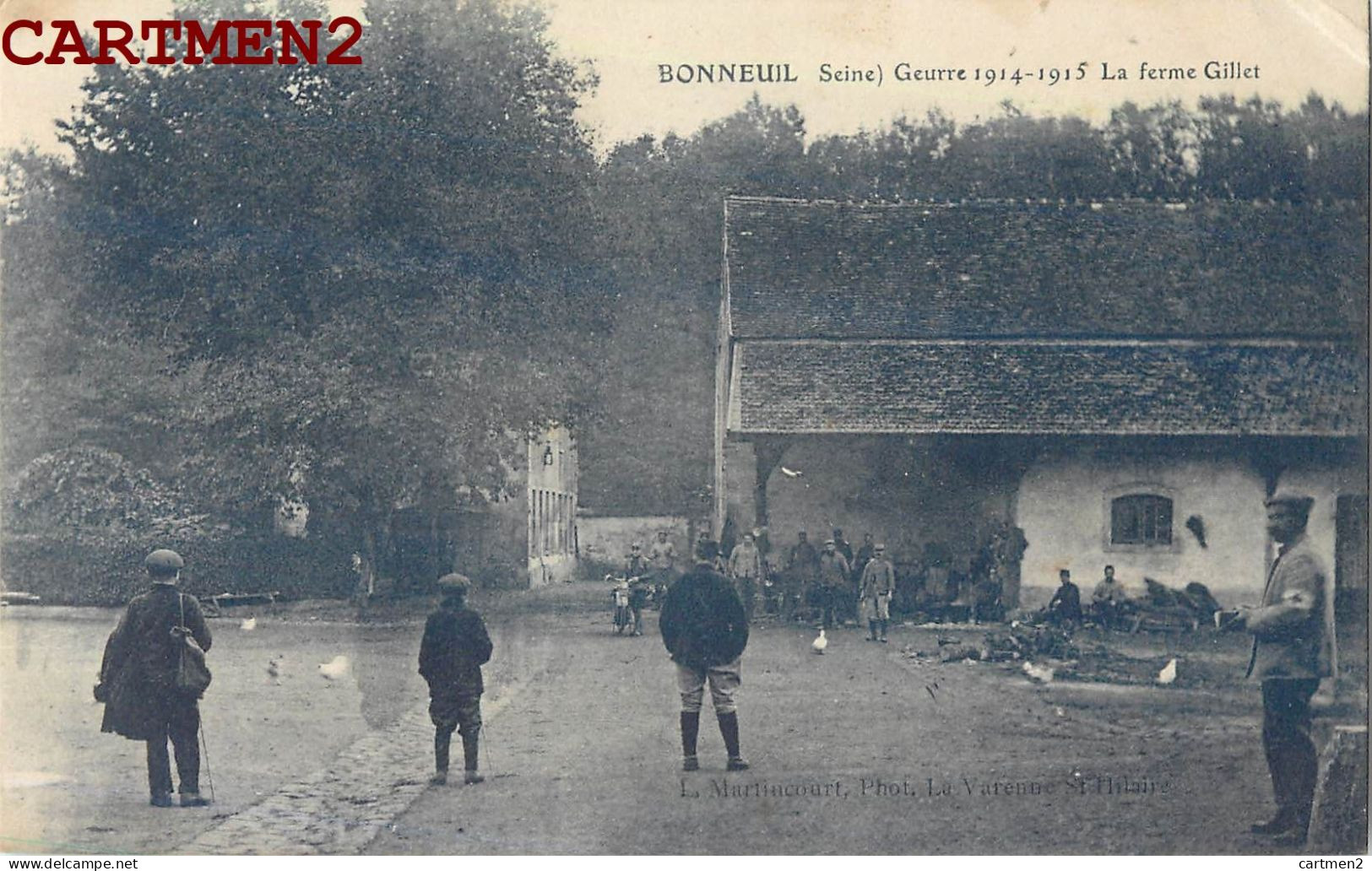 BONNEUIL FERME GILLET GUERRE 1914-1915 - Bonneuil Sur Marne