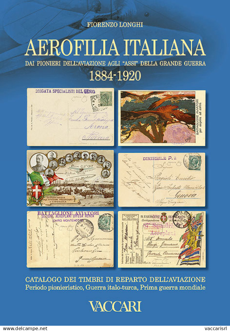 AEROFILIA ITALIANA 1884-1920
Dai Pionieri Dell'aviazione Agli &laquo;Assi&raquo; Della Grande Guerra
CATALOGO DEI TIMBRI - Handleiding Voor Verzamelaars