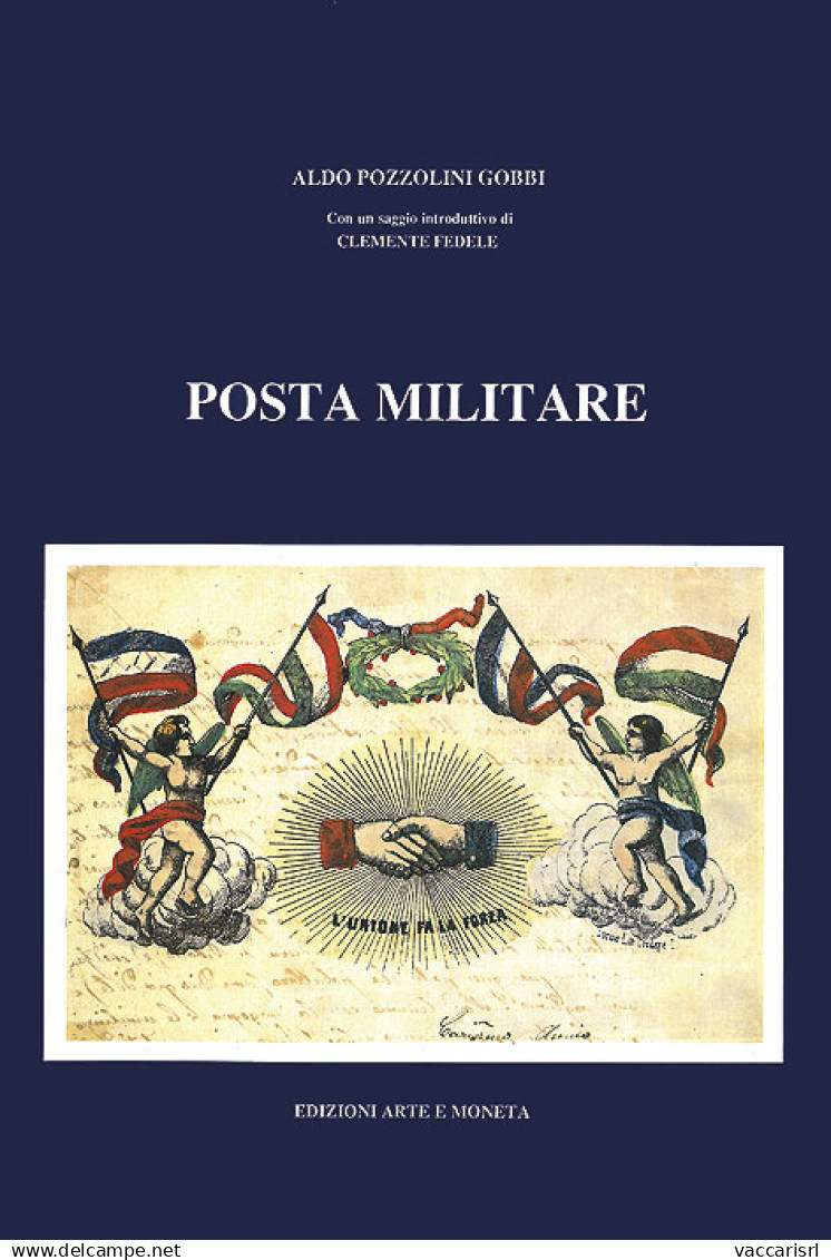 POSTA MILITARE NELLA GUERRA DI INDIPENDENZA ITALIANA E NELLA CAMPAGNA DI CRIMEA - Aldo Pozzolini Gobbi - Handbücher Für Sammler