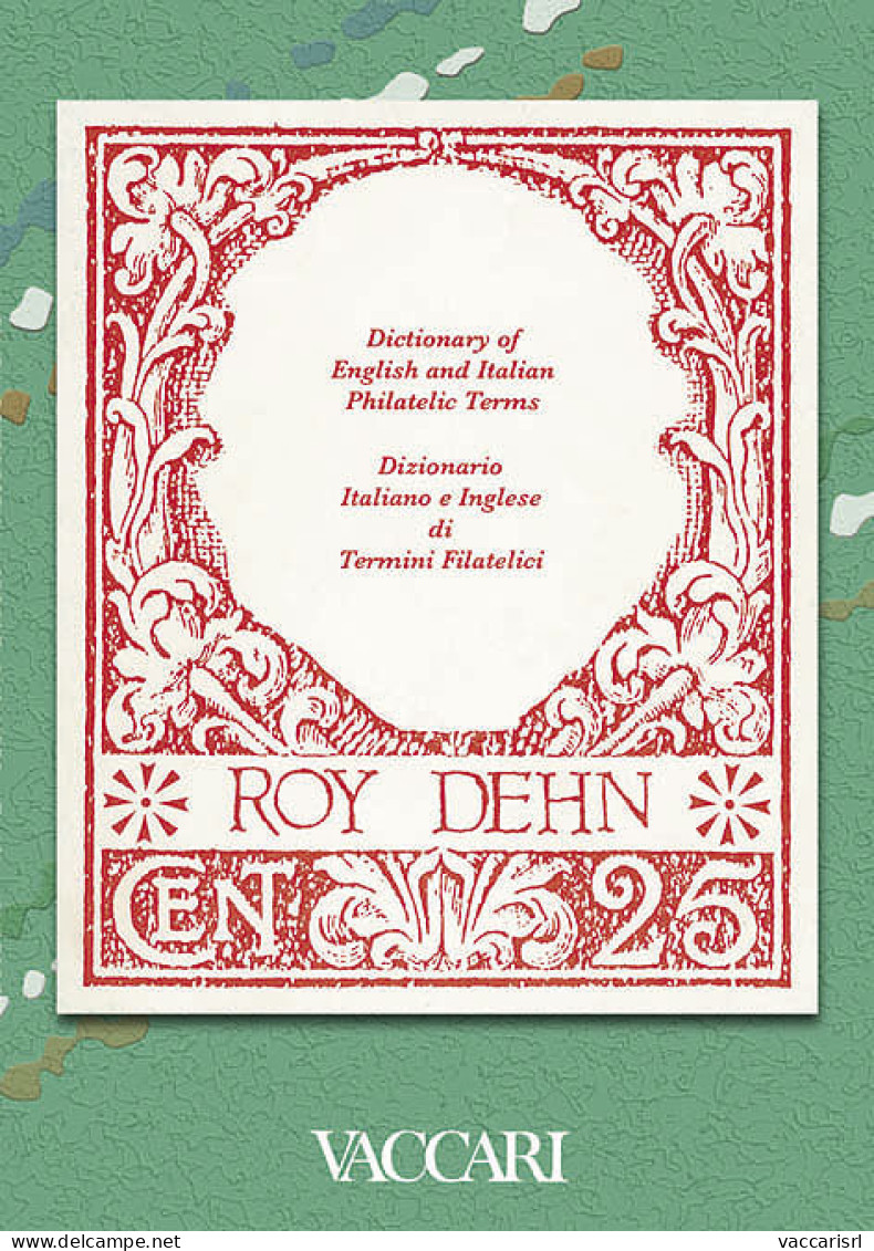 DICTIONARY OF ENGLISH AND ITALIAN PHILATELIC TERMS
DIZIONARIO ITALIANO E INGLESE DI TERMINI FILATELICI - Roy A. Dehn - Handleiding Voor Verzamelaars