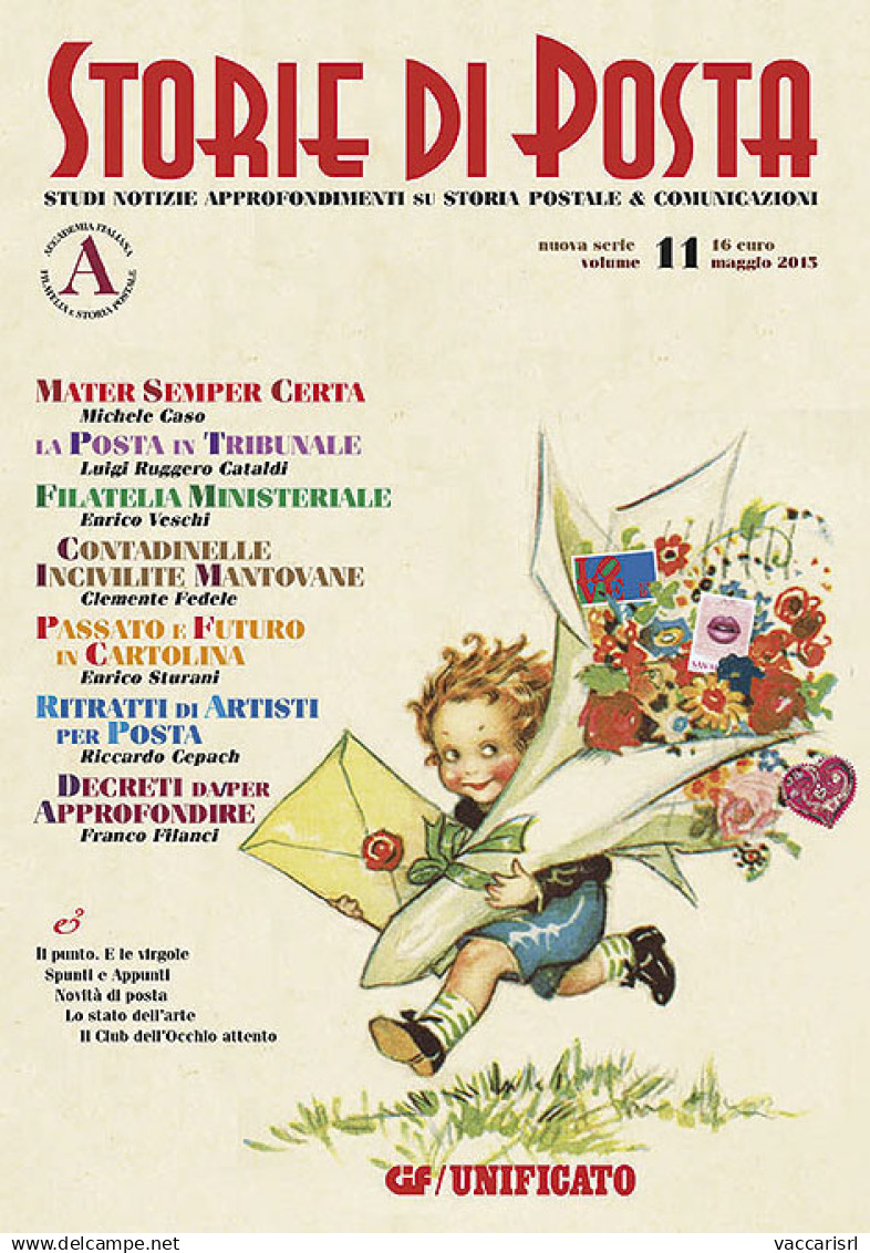 CIF/UNIFICATO - STORIE DI POSTA
Nuova Serie - Vol.11 Maggio 2015
Studi, Notizie, Approfondimenti Su Storia Postale &amp; - Manuels Pour Collectionneurs