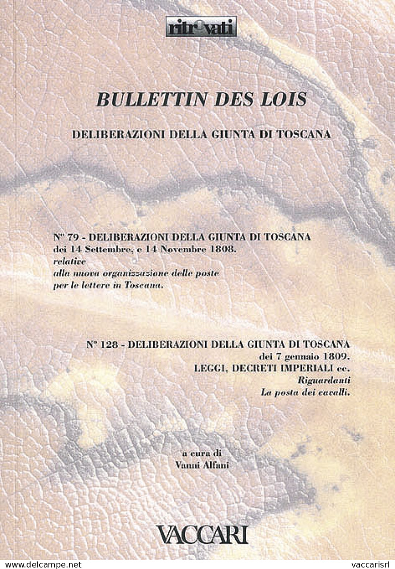 BULLETTINS DES LOIS
DELIBERAZIONI DELLA GIUNTA TOSCANA
N.79 Settembre E Novembre 1808 - N.128 Gennaio 1809 - A Cura Di V - Manuels Pour Collectionneurs