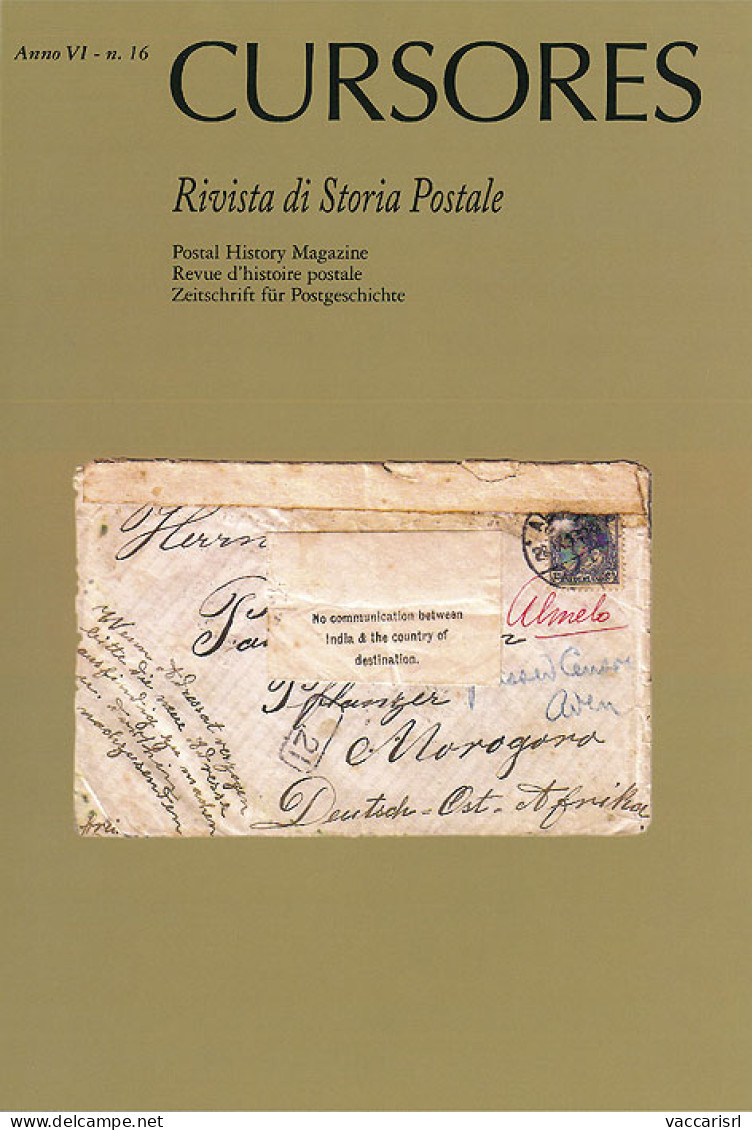 CURSORES
Anno VI - N.16 - Aprile 2013
Rivista Di Storia Postale
(nuova Serie) -  - Manuali Per Collezionisti